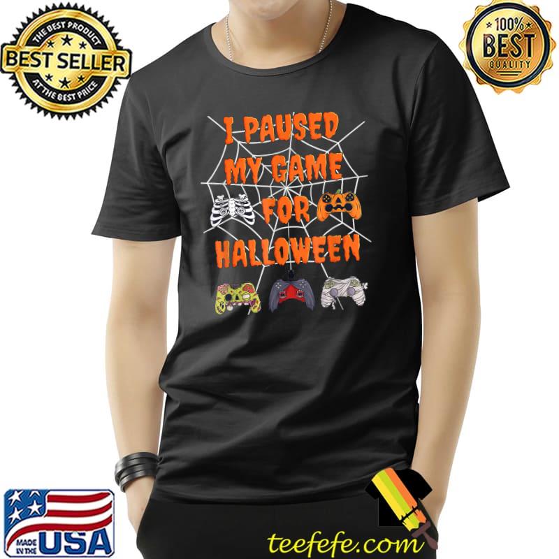 I Paused My Game For Halloween Gaming Controller Monster Horror T-Shirt