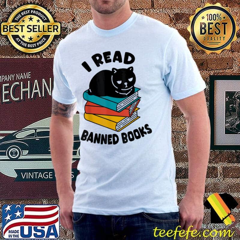 I read banned books black cat reader bookworm shirt I read banned books black cat reader bookworm shirt