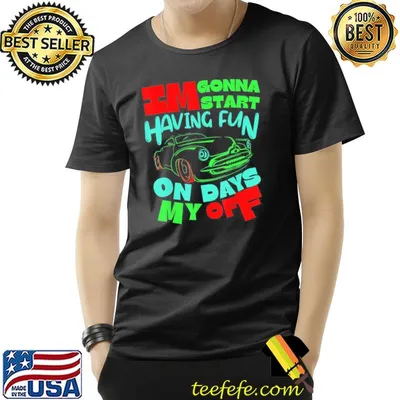 I wanna start having fun on my days off gamer shirt