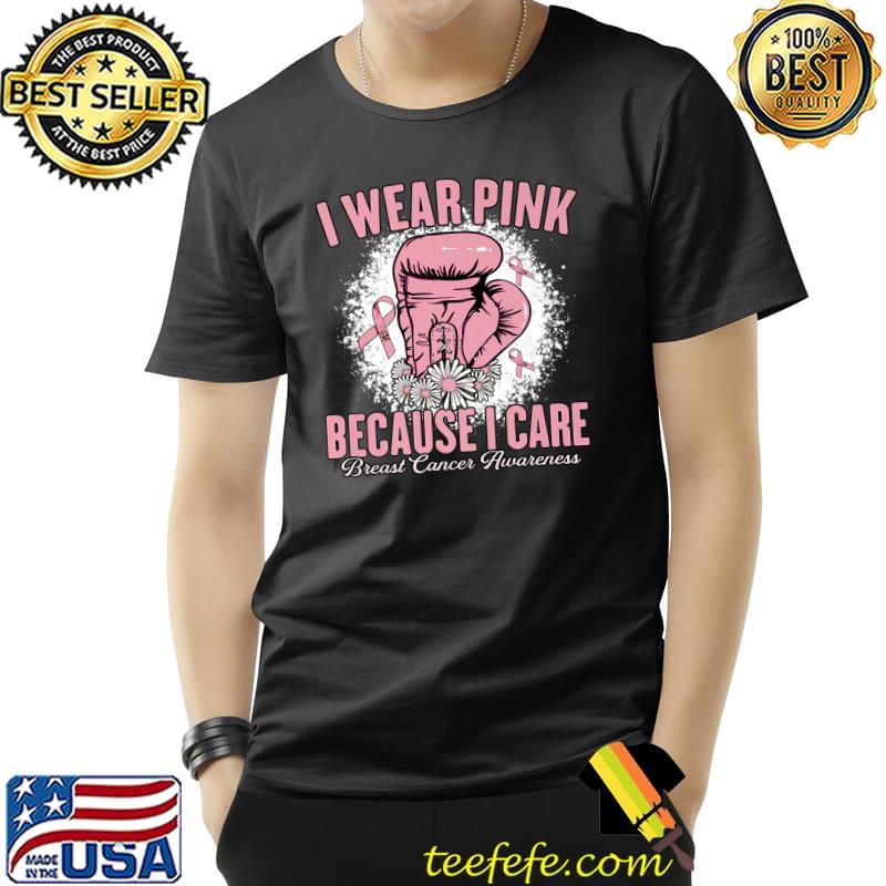I Wear Pink Because Care Sunflower Boxing Breast Cancer Awareness T-Shirt