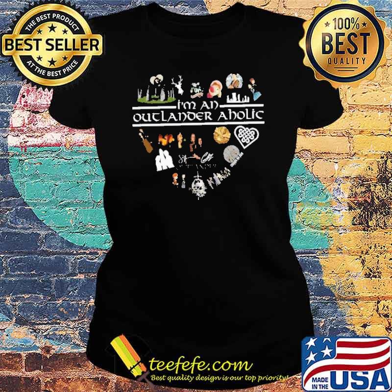 I'm An Outlander Aholic Heart s Ladies tee I'm An Outlander Aholic Heart s Ladies tee
