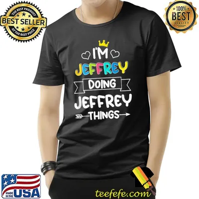 I'm jeffrey doing jeffrey things birthday dude hearts T-Shirt