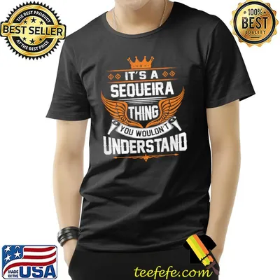 It's A Sequeira Thing You Wouldn't Understand Name Crown Wing T-Shirt