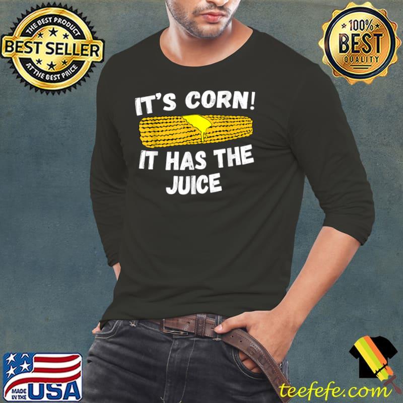 It’s Corn It Has The Juice Cheese T-Shirt Long Sleeve Tee It’s Corn It Has The Juice Cheese T-Shirt Long Sleeve Tee