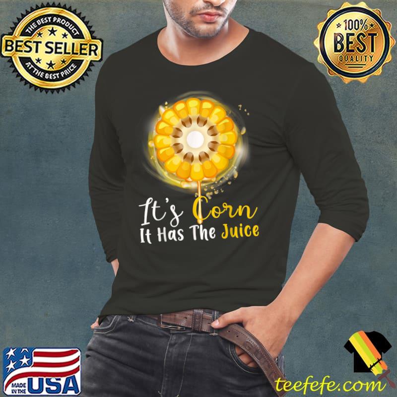 It's Corn! It Has The Juice Corn With Honey T-Shirt Long Sleeve Tee It's Corn! It Has The Juice Corn With Honey T-Shirt Long Sleeve Tee