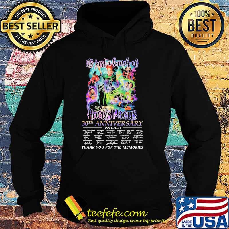 Its Just A Bunch Of Hocus Pocus 30th Anniversary Thank You For The Memories Shirt Hoodie Its Just A Bunch Of Hocus Pocus 30th Anniversary Thank You For The Memories Shirt Hoodie