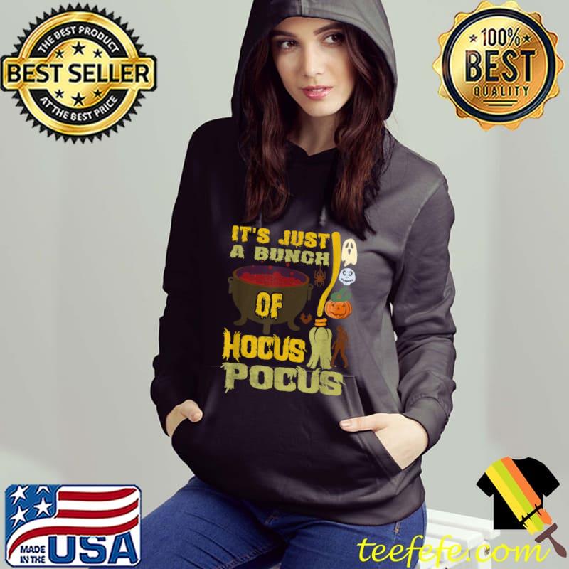 It's Just A Bunch Of Hocus Pocus Halloween Broom Pumpkin Witch T-Shirt Hoodie It's Just A Bunch Of Hocus Pocus Halloween Broom Pumpkin Witch T-Shirt Hoodie