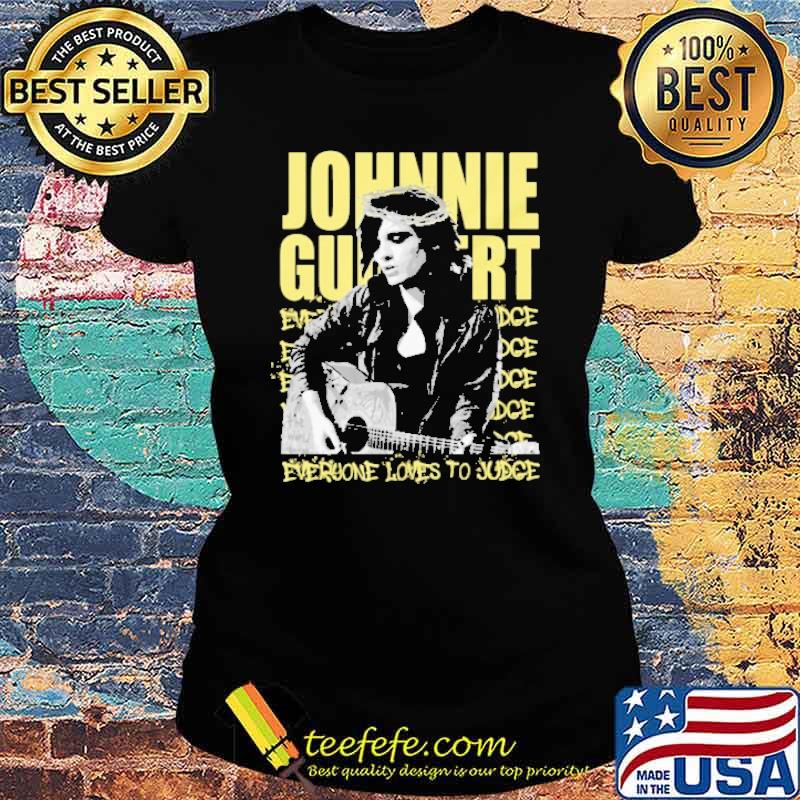 Johnnie Everyone Loves To Judge Shirt Ladies tee Johnnie Everyone Loves To Judge Shirt Ladies tee