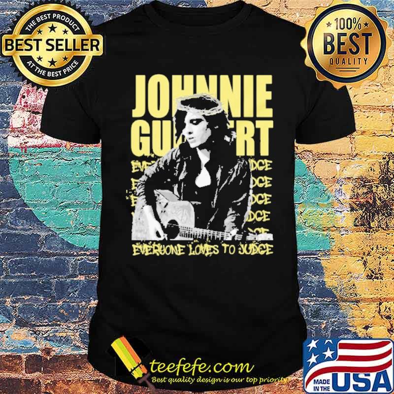 Johnnie Everyone Loves To Judge Shirt Johnnie Everyone Loves To Judge Shirt