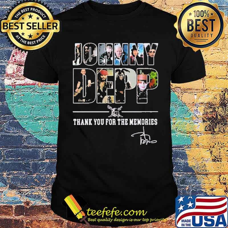 Johnny Deep Thank You For The Memories Shirt Johnny Deep Thank You For The Memories Shirt