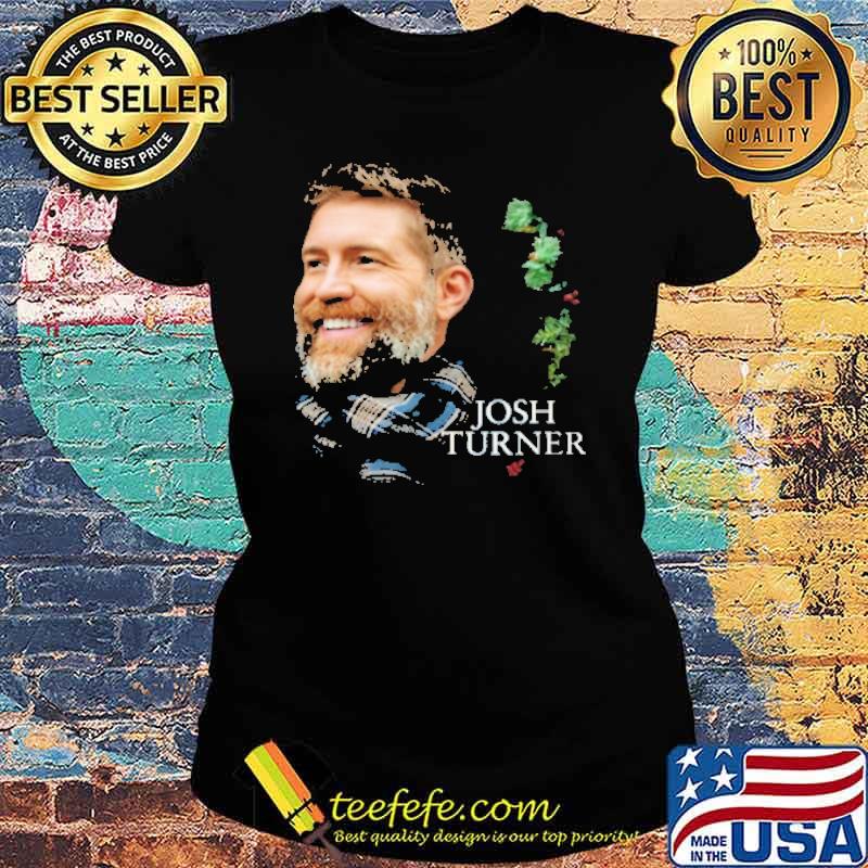Josh Turner Shirt Ladies tee Josh Turner Shirt Ladies tee