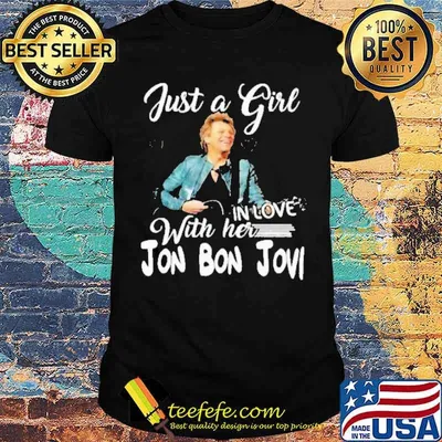 Just A Girl In Love With Her Jon Bon Jovi Shirt