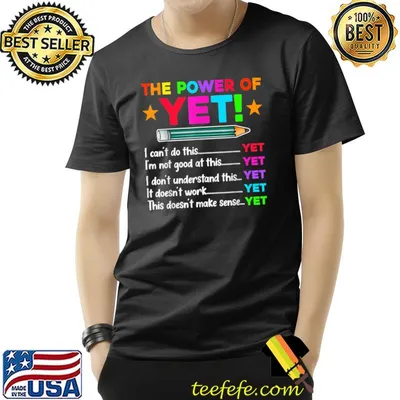 Kindness Power Of Yet Inspirational Growth Mindset Teacher T-Shirt