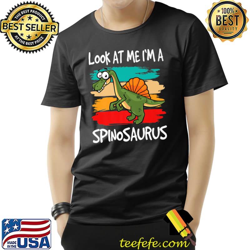 Look At Me I`m A Spinosaurus I Saurier I Kids Spinosaurus Vintage T-Shirt