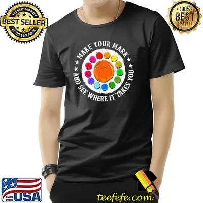Make Your Mark And See Where It Takes You Dot Day Colors Stars T-Shirt