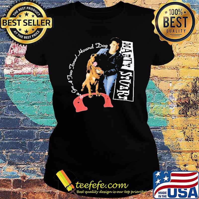 Marty Stuart I've Got Two Joned Hound Dog Shirt Ladies tee Marty Stuart I've Got Two Joned Hound Dog Shirt Ladies tee