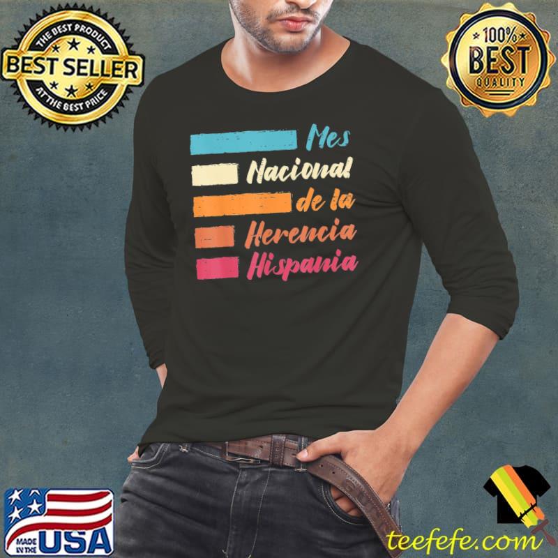 Mes nacional de LA herencia hispania hispanic heritage month s Long Sleeve Tee Mes nacional de LA herencia hispania hispanic heritage month s Long Sleeve Tee
