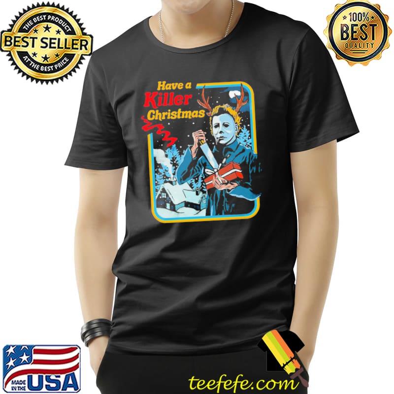 Michael myers have a killer christmas funny horror movie halloween trending shirt