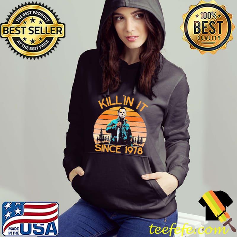 Michael Myers Killin It Happy Trick Or Treat Halloween Trending Unisex T-Shirt Hoodie Michael Myers Killin It Happy Trick Or Treat Halloween Trending Unisex T-Shirt Hoodie