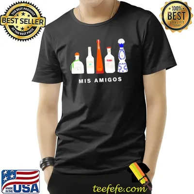 Mis amigos tequila bottles classic shirt