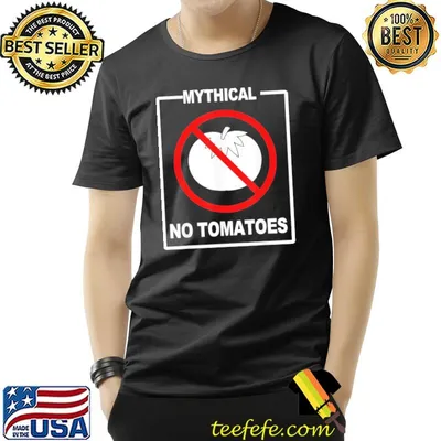 Mythical no tomatoes classic shirt