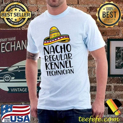 Nacho Regular Kennel Technician Veterinary Tech Hat Mexican T-Shirt