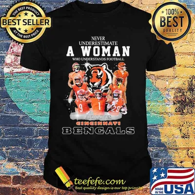 Never Underestimate A Woman Who Understands Football And Loves Cincinnati Bengals Shirt