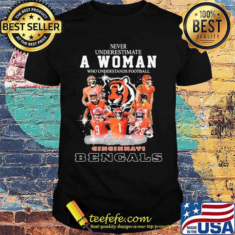 Never Underestimate A Woman Who Understands Football And Loves Cincinnati Bengals Shirt
