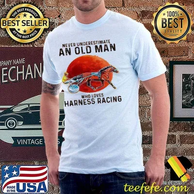 Never Underestimate An Old Man Who Loves Harness Racing Blood Moon Shirt