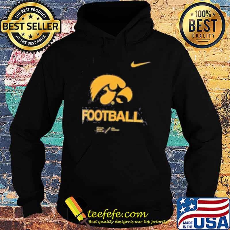 Nike Iowa Hawkeyes Football Shirt Hoodie Nike Iowa Hawkeyes Football Shirt Hoodie
