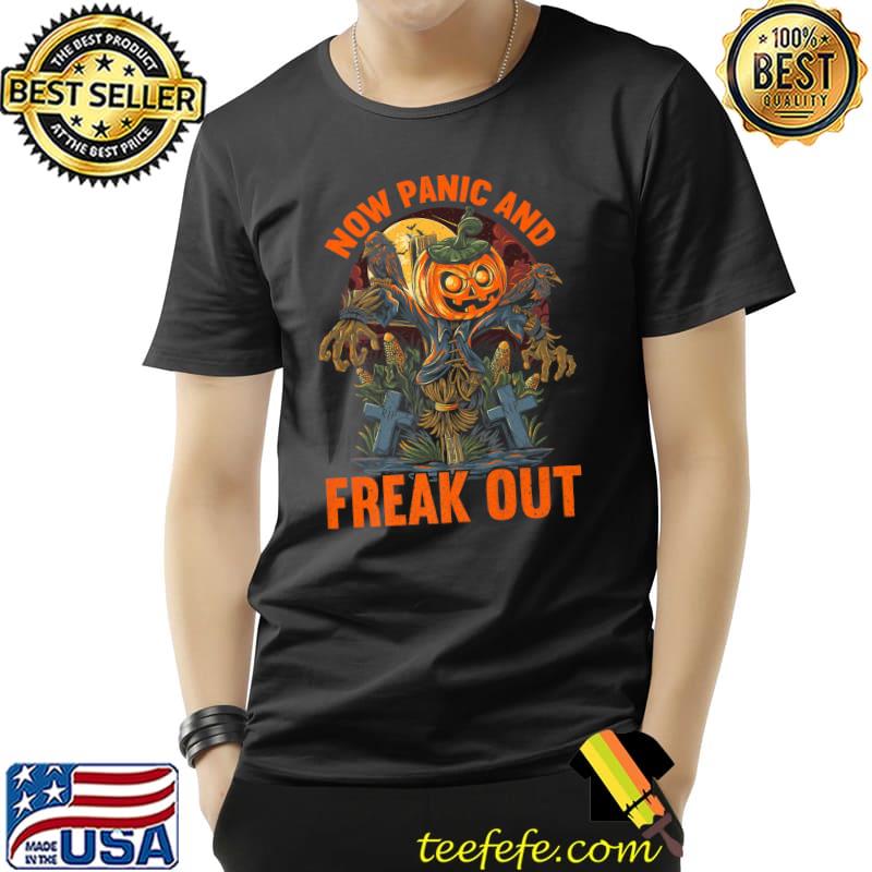 Now Panic And Freak Out Pumpkin Scary Cross Halloween Apparel T-Shirt Now Panic And Freak Out Pumpkin Scary Cross Halloween Apparel T-Shirt