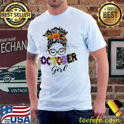 October Girl Messy Bun Hair October Birthday Halloween T-Shirt
