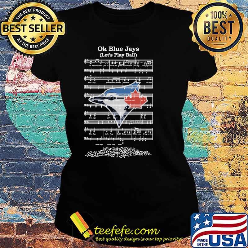Ok Blue Jays Let's Play Ball Music Shirt Ladies tee Ok Blue Jays Let's Play Ball Music Shirt Ladies tee