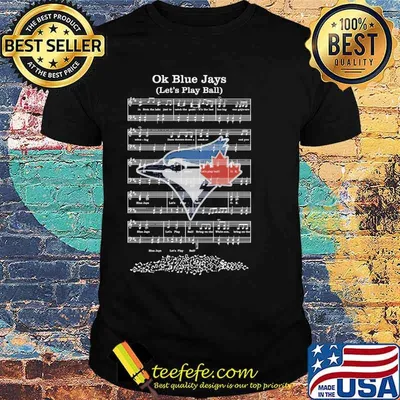 Ok Blue Jays Let's Play Ball Music Shirt