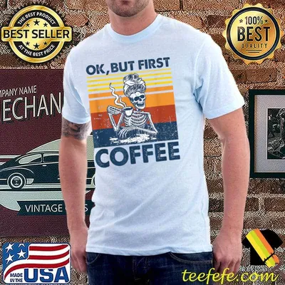 Ok But First Coffee Drinking Skeleton Lazy Diy Halloween Costume Vintage T-Shirt