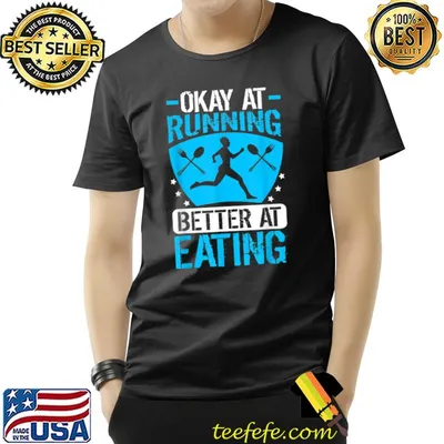 Okay At Running Better At Eating Stars T-Shirt