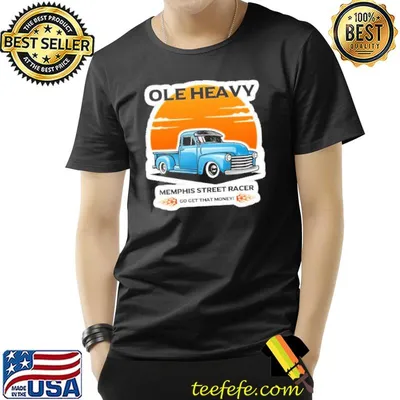 Ole heavy memphis street racer go get that money shirt