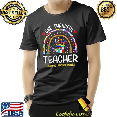 One thankful teacher hispanic heritage month countries classic shirt