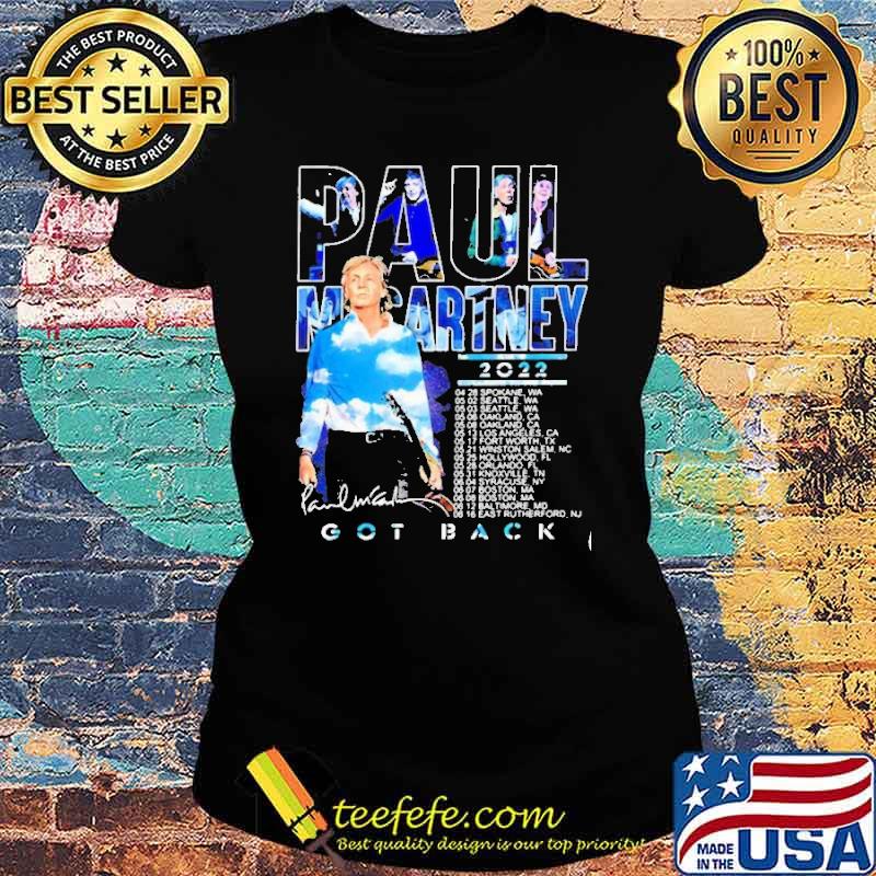 Paul McCartney 2022 Got Back Shirt Ladies tee Paul McCartney 2022 Got Back Shirt Ladies tee
