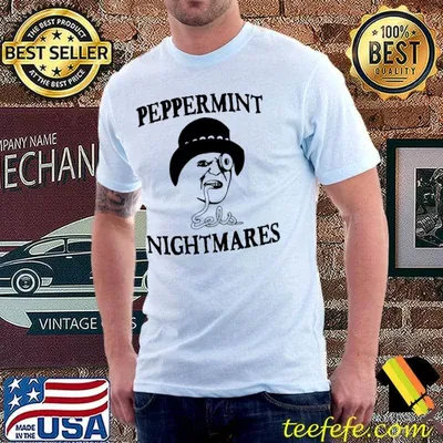 Peppermint nightmares shirt