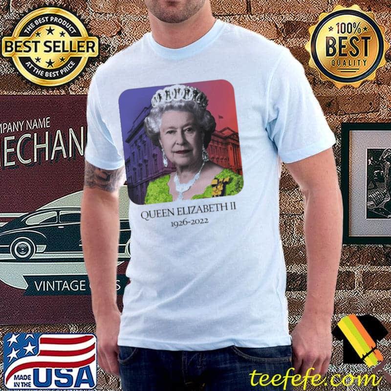Pray For Queen Elizabeth II 1926-2022 Queen United Kingdom Shirt