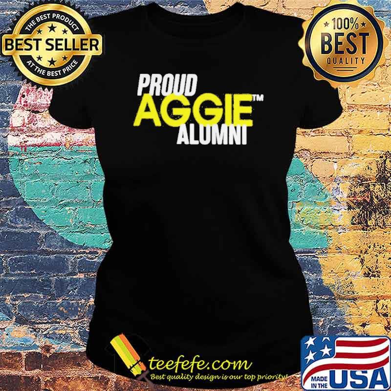 Proud Aggie Alumni Shirt Ladies tee Proud Aggie Alumni Shirt Ladies tee