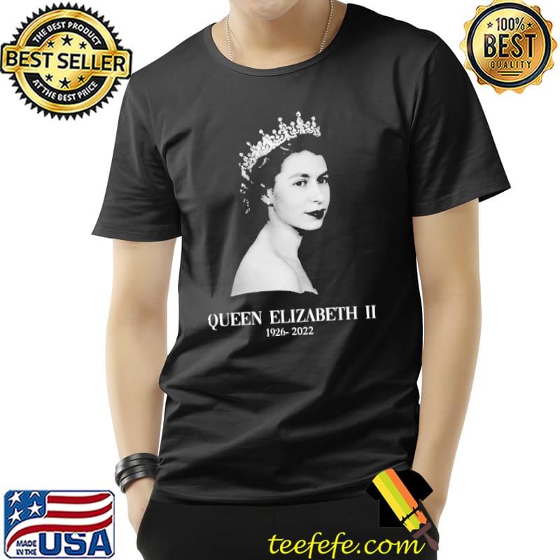 Queen elizabeth iI rest in peace 1926 2022 trending shirt