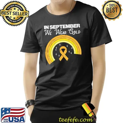 Rainbow in september we wear gold childhood cancer awareness classic shirt