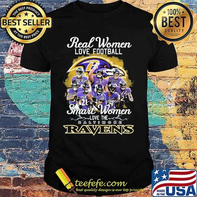 Real Women Love Football Smart Women Love The Baltimore Raven Shirt