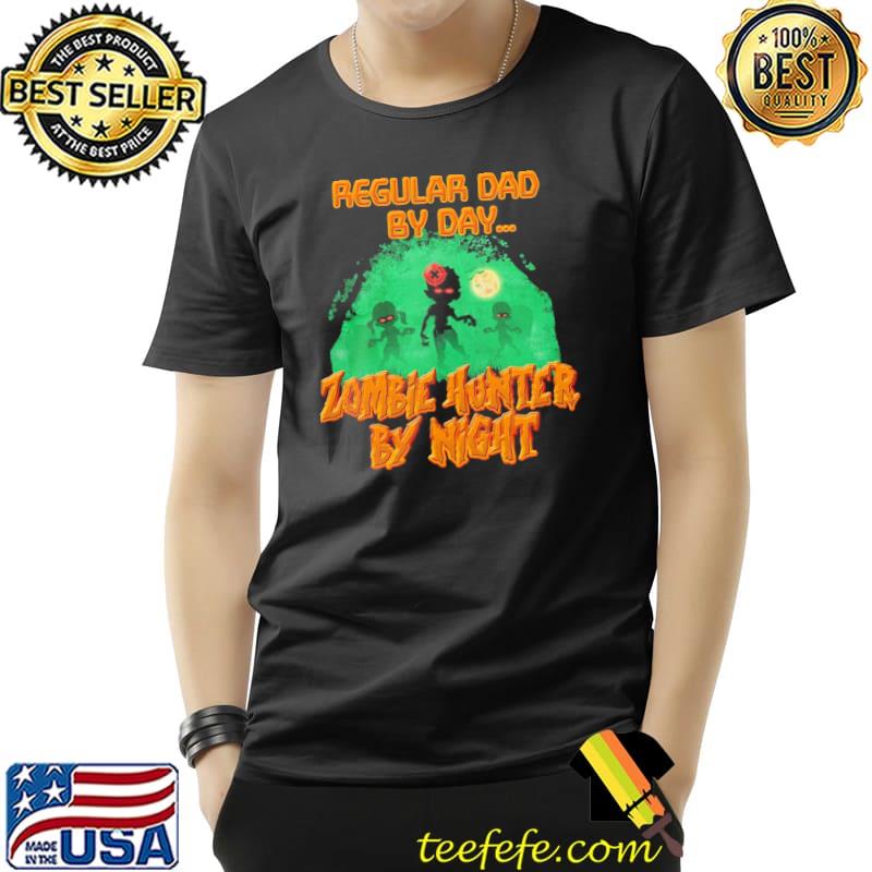 Regular dad by day zombie hunter by night single dad halloween trending shirt