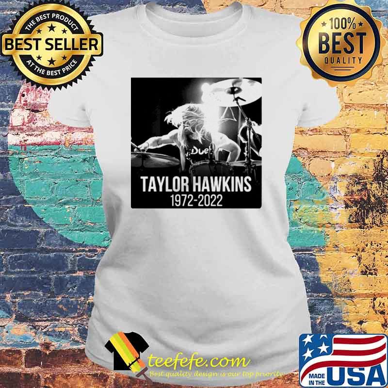 Rip Taylor Hawkins 1972 2022 Drummer s Laides tee Rip Taylor Hawkins 1972 2022 Drummer s Laides tee
