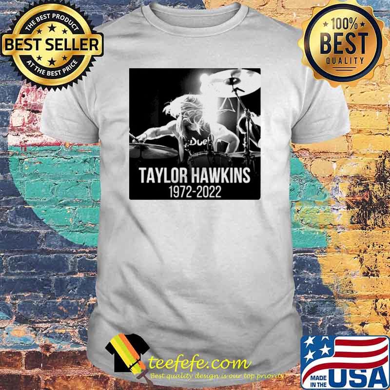 Rip Taylor Hawkins 1972 2022 Drummer shirt Rip Taylor Hawkins 1972 2022 Drummer shirt