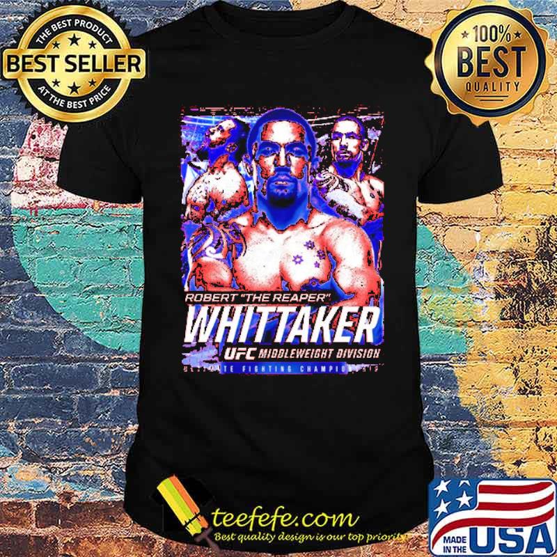 Robert the reaper whittaker ufc middleweight division shirt