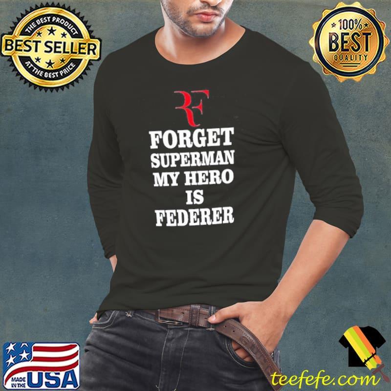 Roger federer superman my hero is federer s Long Sleeve Tee Roger federer superman my hero is federer s Long Sleeve Tee